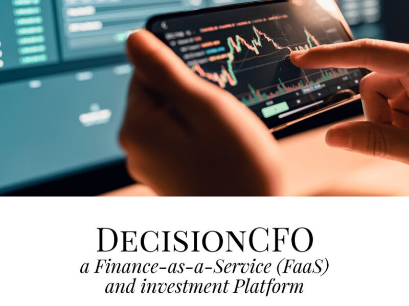 Impact Wealth Magazine Article Titled: DecisionCFO a Finance-as-a-Service (FaaS) and investment Platform
